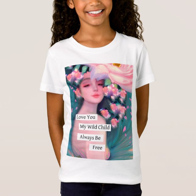 Liebe, mein wildes Kind T-Shirt (Vorderseite)