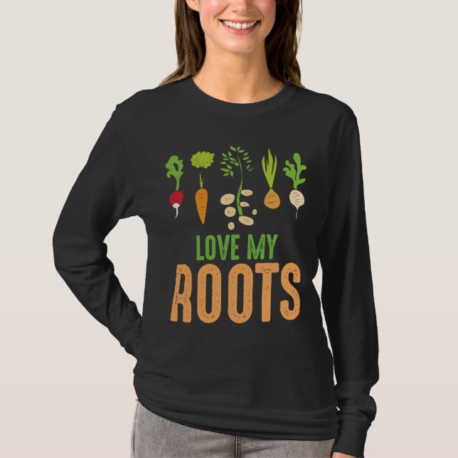 Liebe meine Roots Vegetables Gartengarten T-Shirt (Vorderseite)