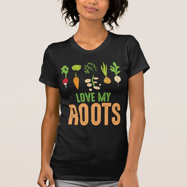 Liebe meine Roots Vegetables Gartengarten T-Shirt (Vorderseite)