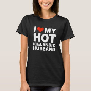 Liebe meinen heißen isländischen Ehemann Ehefrau I T-Shirt