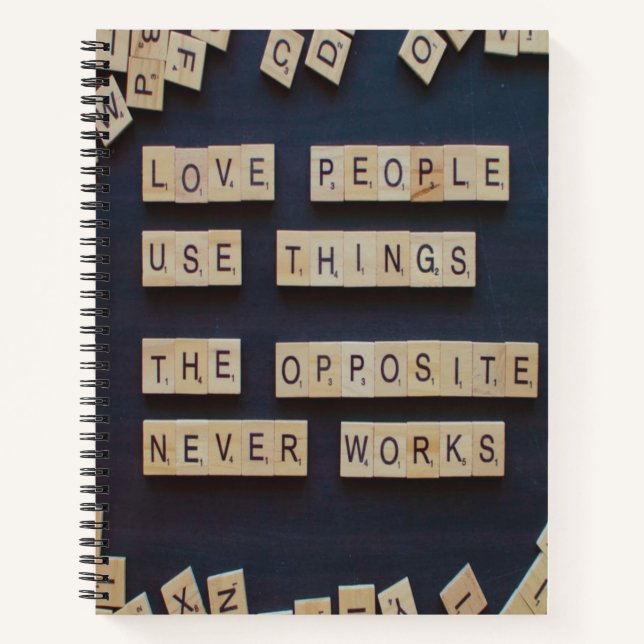 Liebe Menschen verwenden Dinge, positive Worte Notizbuch (Vorderseite)