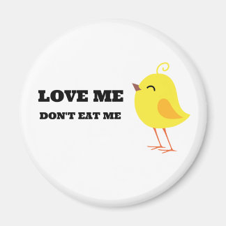 Liebe mich, iss mich nicht! magnet