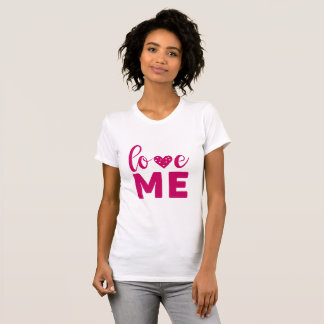 Liebe MICH T-Shirt