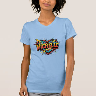 Liebe Michelle T-Shirt