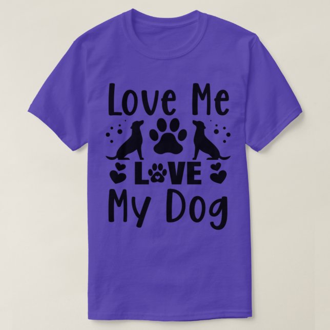 Liebe mir Liebe mein Hund T-Shirt (Design vorne)
