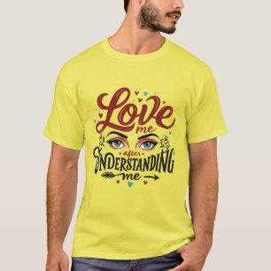 Liebe mit ausdrucksstarken Augen T-Shirt