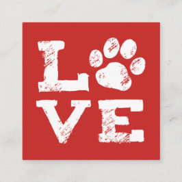 LIEBE mit Dog Paw Print - Pet Care - Dog Walker Quadratische Visitenkarte