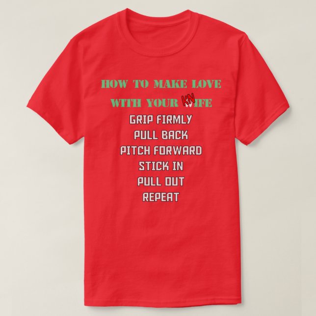 Liebe mit Ihrem Messer 1 1 T-Shirt (Design vorne)