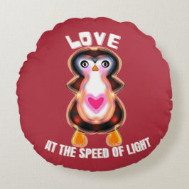 Liebe mit Lichtgeschwindigkeit Pinguin-Geschenk Rundes Kissen