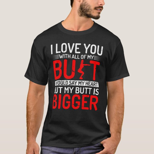 Liebe mit meinem Hintern u2013 Fitnessstudio Quo T-Shirt (Vorderseite)