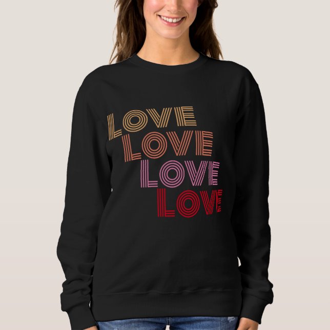 Liebe Moderne Typografie Schwarz Sweatshirt (Vorderseite)