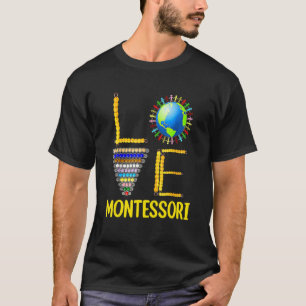 Liebe Montessori Lehrerin Bildung zurück zur Schul T-Shirt