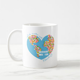 Liebe Mutter Erde Es gibt keinen Planeten B Kaffeetasse