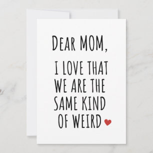 LIEBE MUTTER ICH LIEBE DASS WIR DIESELBE ART VON S FEIERTAGSKARTE