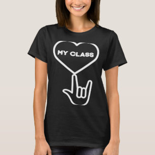 Liebe My Class Deaf ASL Lehrer Affirmat motivat T-Shirt