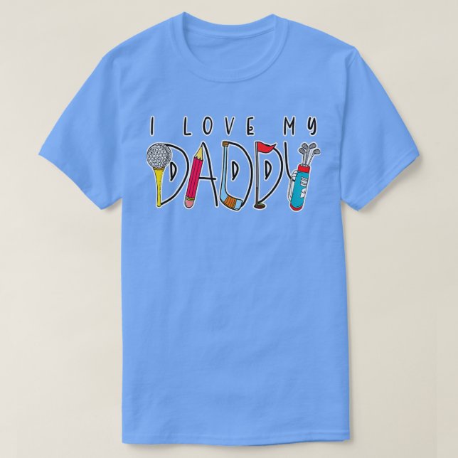 Liebe My Daddy Vathers Day Golf Liebhaber T-Shirt (Design vorne)