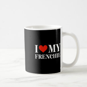 Liebe My Frenchie Kaffeetasse