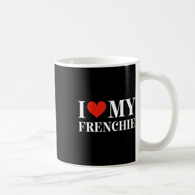 Liebe My Frenchie Kaffeetasse (Rechts)