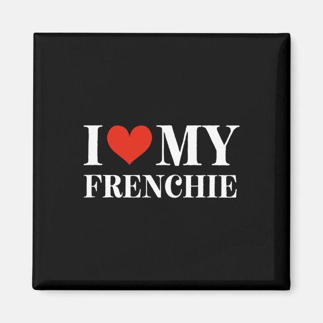 Liebe My Frenchie Magnet (Vorne)