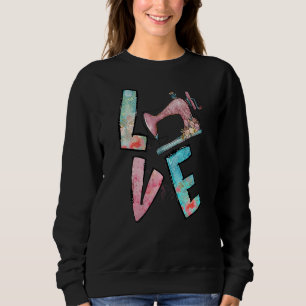 Liebe Nähen Quiltierwerkzeuge Nähen von Maschineng Sweatshirt