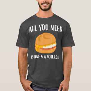 Liebe New Jersey Food Ei Käse Schweinefleisch Rol T-Shirt