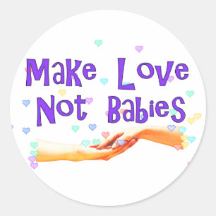 Liebe nicht Babys Runder Aufkleber