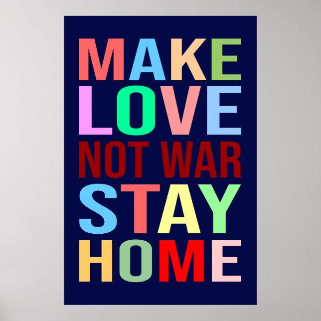Liebe nicht Krieg Bleibe Zuhause lustig machen Poster (Vorne)