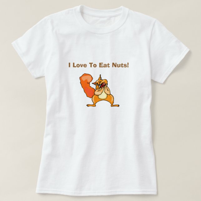 Liebe, Nuts Funny Dirty Spaß Joke Albern zu essen T-Shirt (Design vorne)