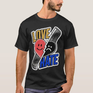 Liebe oder Hass, Design T-Shirt