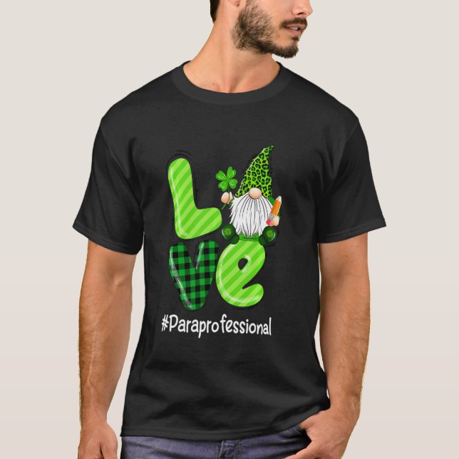 Liebe Para Life Gnome Leopard Kleeblatt St Patrick T-Shirt (Vorderseite)
