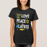 Liebe Peace Latkes Hanukkah Chanukah Juden T-Shirt<br><div class="desc">Liebe Peace Latkes Hanukkah Chanukah jüdisch.</div>
