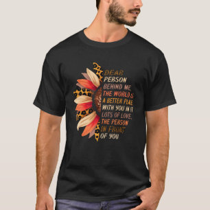 Liebe Person hinter mir Die Welt ist ein besserer  T-Shirt
