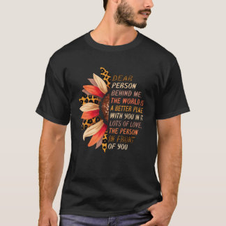 Liebe Person hinter mir Die Welt ist ein besserer  T-Shirt