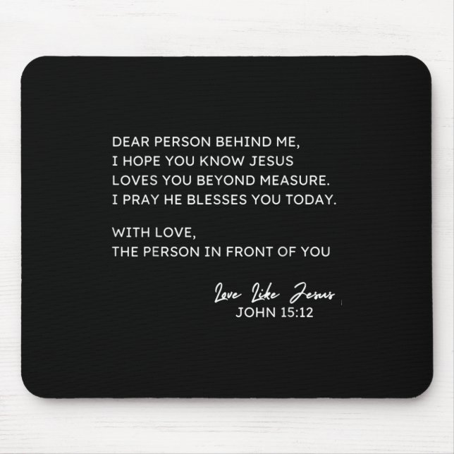 Liebe Person hinter mir Ich hoffe, du kennst Jesus Mousepad (Vorne)