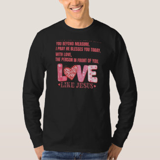 Liebe Person hinter mir Ich hoffe, du kennst Jesus T-Shirt
