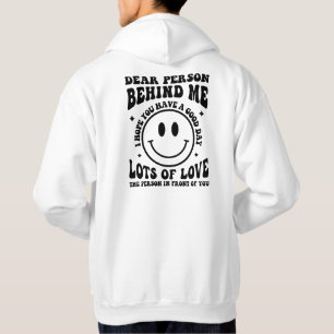 Liebe Person Hinter Mir, Positive Zitate Hoodie