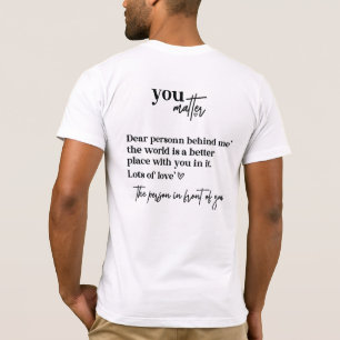 Liebe Person hinter mir, positive Zitate Männer Fr T-Shirt