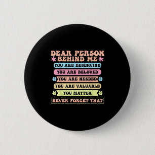 Liebe Person hinter mir Sie verdienen geliebt und Button