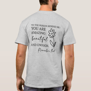 Liebe Person hinter mir sind Sie genug Männer Frau T-Shirt