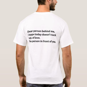Liebe Person hinter mir Viele Liebe T-Shirt