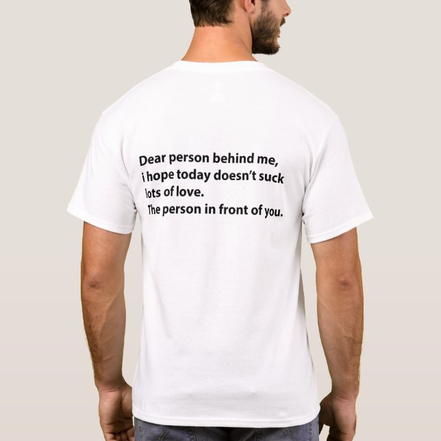 Liebe Person hinter mir Viele Liebe T-Shirt (Rückseite)