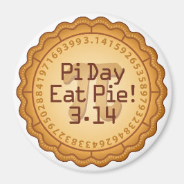 Liebe Pi Day, März 14? Eat PIE Magnet