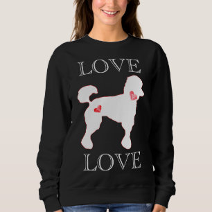 Liebe Poodles Herz White Sweatshirt