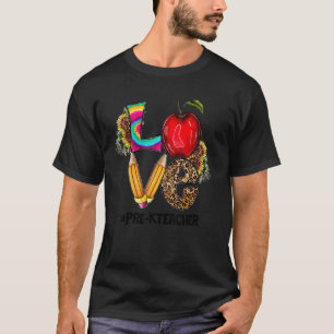Liebe Pre-K-Lehrer T-Shirt