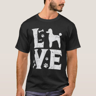 Liebe Pudel Standard Zwerg Spielzeug Haustier Hund T-Shirt