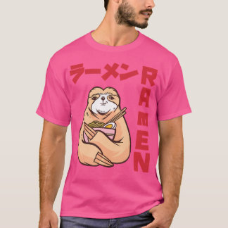 Liebe Ramen Anime Noodles Kawaii Sloth Ske T-Shirt