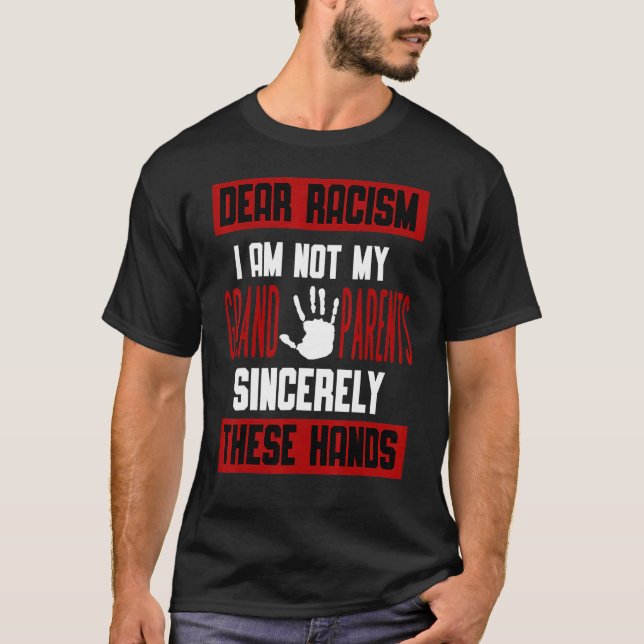 Liebe Rassismus Ich bin nicht meine Großeltern auf T-Shirt (Vorderseite)