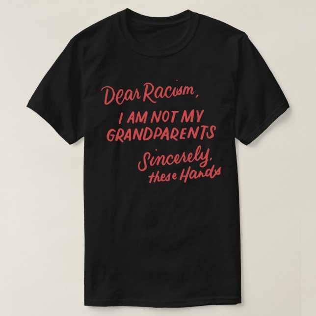Liebe Rassismus Ich bin nicht meine Großeltern Sch T-Shirt (Design vorne)