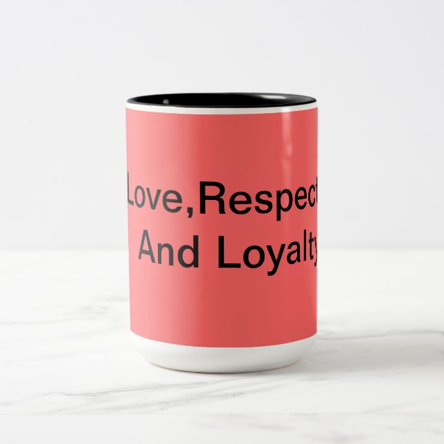 Liebe, Respekt und Loyalität Zweifarbige Tasse (Mittel)
