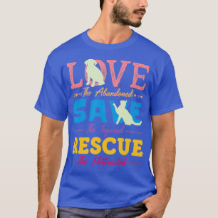 Liebe Rette Hilfe für Hunde Katzen Unterbringung T-Shirt